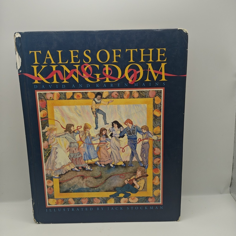 Tales of the Kingdom by David and Karen Mains 1st Printing: 1993 9780891915607